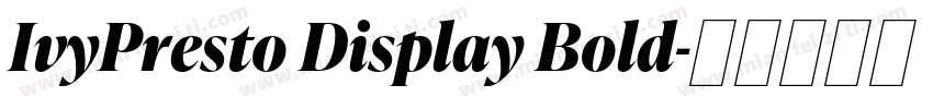 IvyPresto Display Bold字体转换